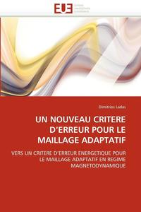bokomslag nouveau critere d''erreur pour le maillage adaptatif