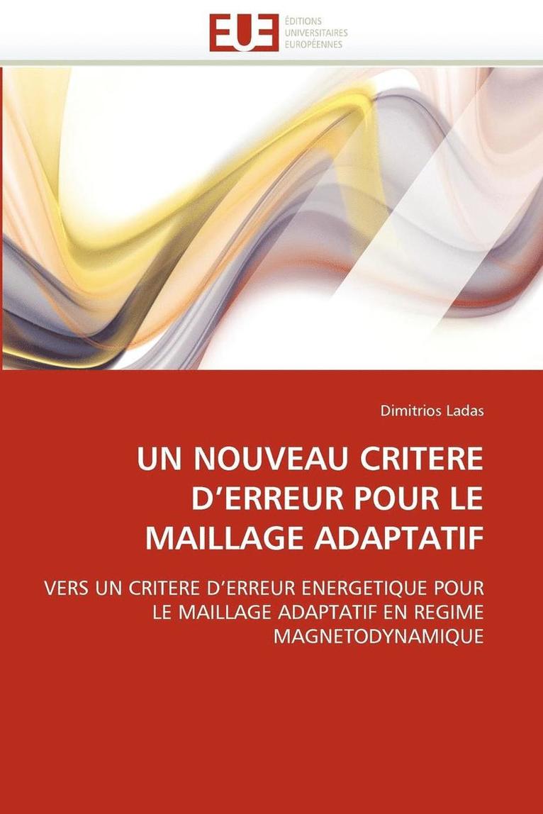 Un Nouveau Critere d''erreur Pour Le Maillage Adaptatif 1