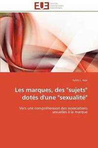 bokomslag Les Marques, Des 'sujets' Dot s d'Une 'sexualit '