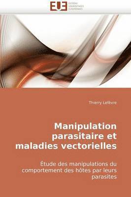 bokomslag Manipulation Parasitaire Et Maladies Vectorielles