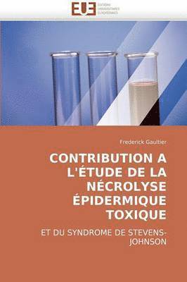 Gaultier-F, GAULTIER-F, Frederick Gaultier - Contribution a l''�tude de la N�crolyse �pidermique Toxique, Häftad