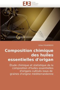 bokomslag Composition Chimique Des Huiles Essentielles D'Origan