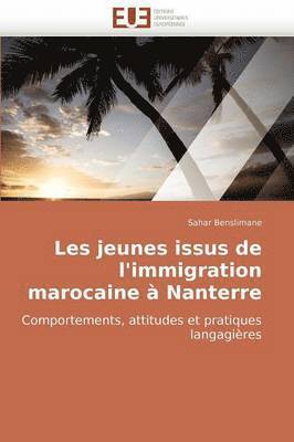 bokomslag Les Jeunes Issus de l''immigration Marocaine ? Nanterre
