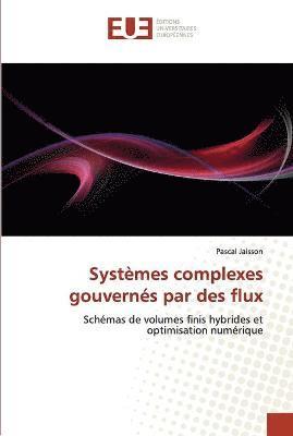 Systmes complexes gouverns par des flux 1