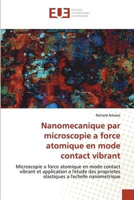 bokomslag Nanomecanique par microscopie a force atomique en mode contact vibrant