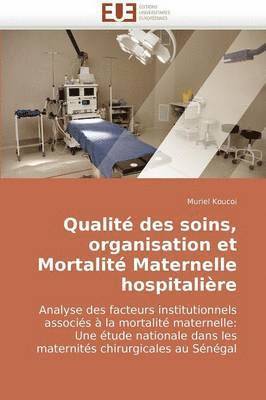 bokomslag Qualité des soins, organisation et mortalité maternelle hospitalière