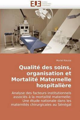 Qualit  Des Soins, Organisation Et Mortalit  Maternelle Hospitali re 1