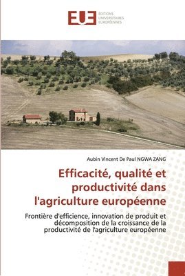 Efficacit, qualit et productivit dans l'agriculture europenne 1