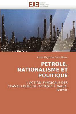 Petrole, Nationalisme Et Politique 1