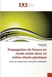 bokomslag Propagation de fissure en mode mixte dans un milieu lasto-plastique