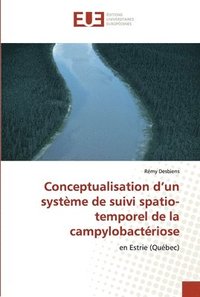 bokomslag Conceptualisation d'un systme de suivi spatio-temporel de la campylobactriose