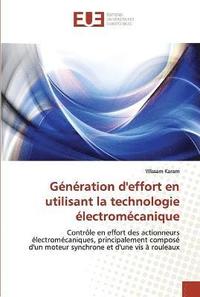 bokomslag Generation d''effort en utilisant la technologie electromecanique