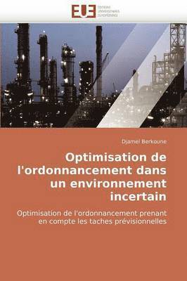 bokomslag Optimisation de l'Ordonnancement Dans Un Environnement Incertain