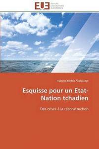 bokomslag Esquisse Pour Un Etat-Nation Tchadien
