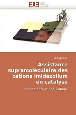 bokomslag Assistance Supramol culaire Des Cations Imidazolium En Catalyse