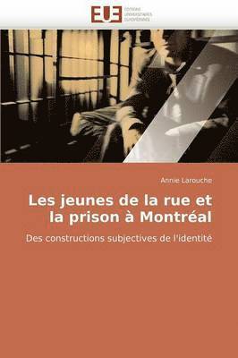 bokomslag Les Jeunes de la Rue Et La Prison ? Montr?al