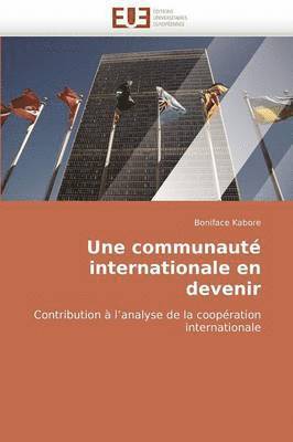 bokomslag Une Communaut? Internationale En Devenir