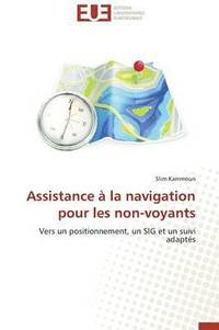 bokomslag Assistance   La Navigation Pour Les Non-Voyants
