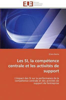 Les Si, La Comp tence Centrale Et Les Activit s de Support 1