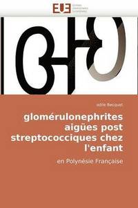 bokomslag Glomérulonephrites aigües post streptococciques chez l'enfant