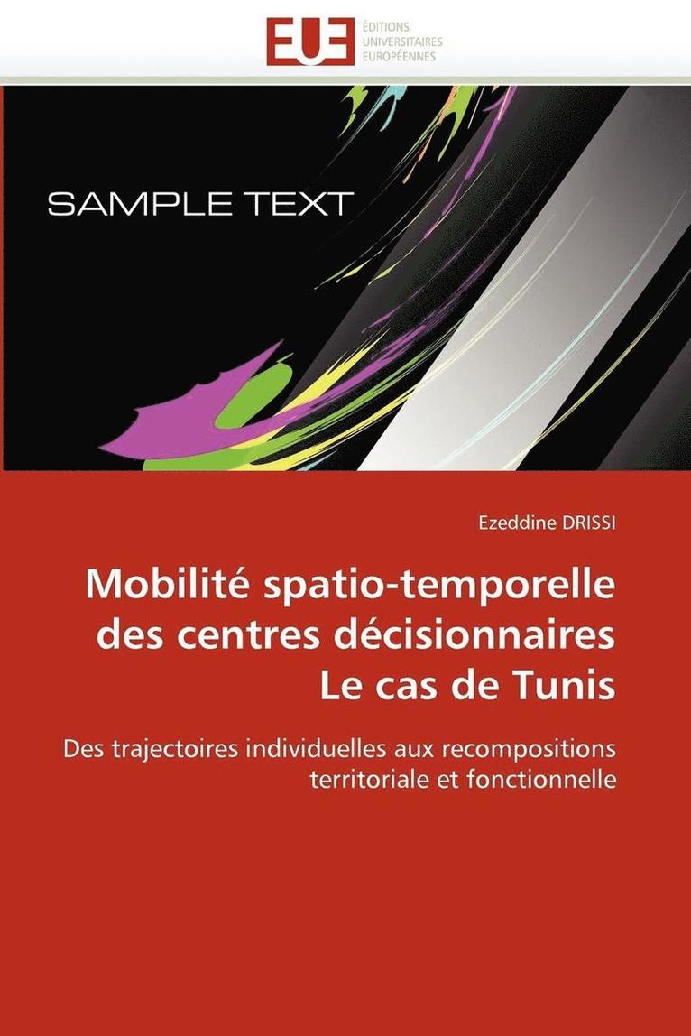 Drissi-E, DRISSI-E - Mobilit� Spatio-Temporelle Des Centres D�cisionnaires Le Cas de Tunis, Häftad