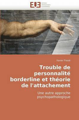Fosse-X, FOSSE-X - Trouble de Personnalit� Borderline Et Th�orie de l'Attachement, Häftad