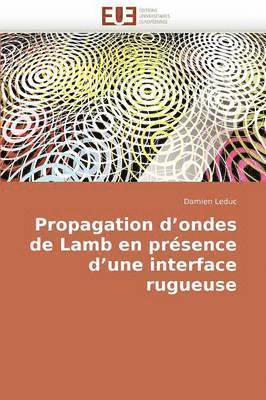 bokomslag Propagation d'Ondes de Lamb En Pr sence d'Une Interface Rugueuse