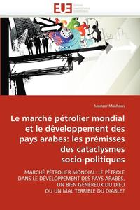 bokomslag marché pétrolier mondial et développement pays arabes