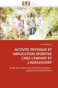 bokomslag Activité physique et implication sportive chez l'enfant et l'adolescent