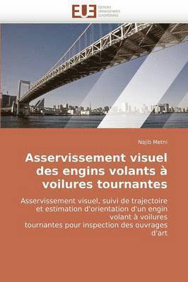 bokomslag Asservissement Visuel Des Engins Volants   Voilures Tournantes