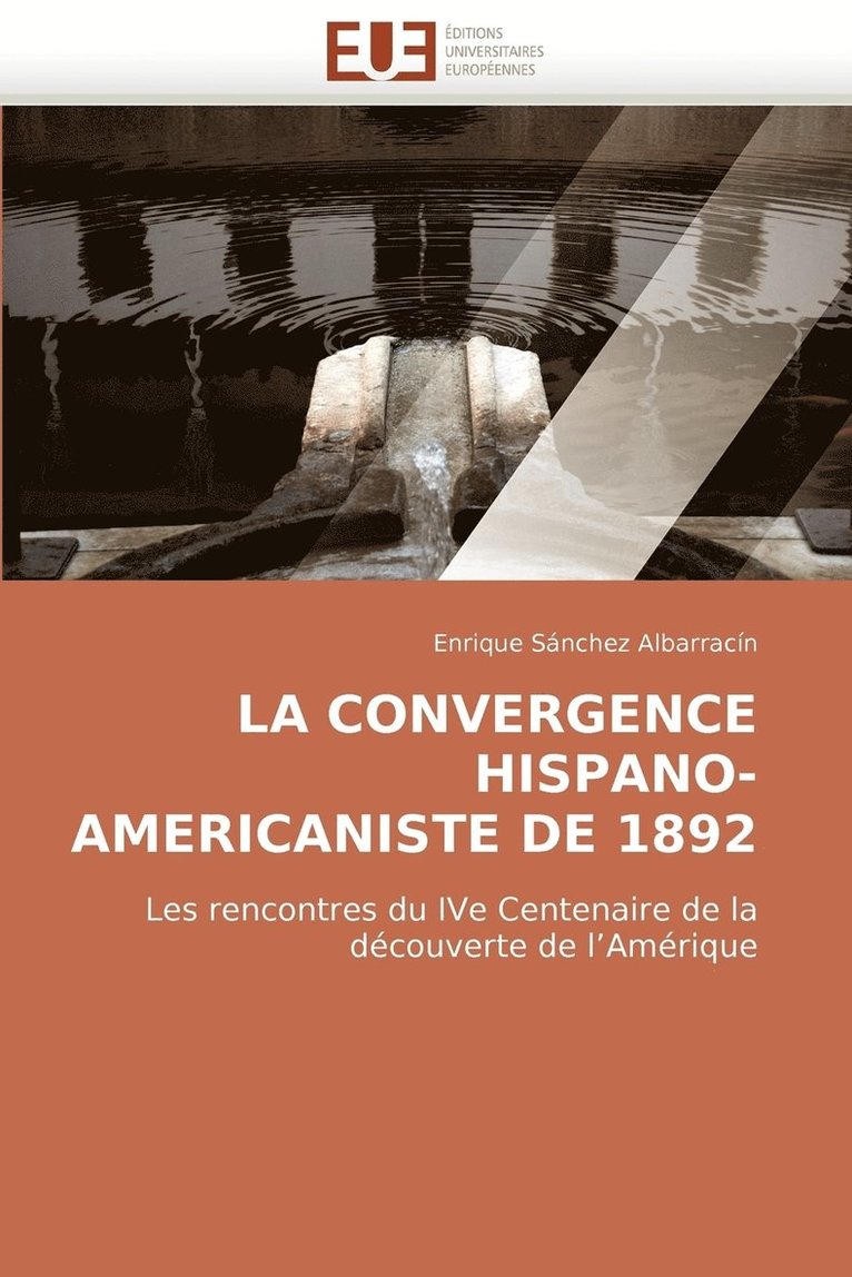La Convergence Hispano-Americaniste de 1892 1