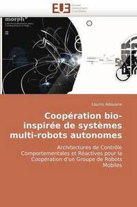 bokomslag Coop ration Bio-Inspir e de Syst mes Multi-Robots Autonomes