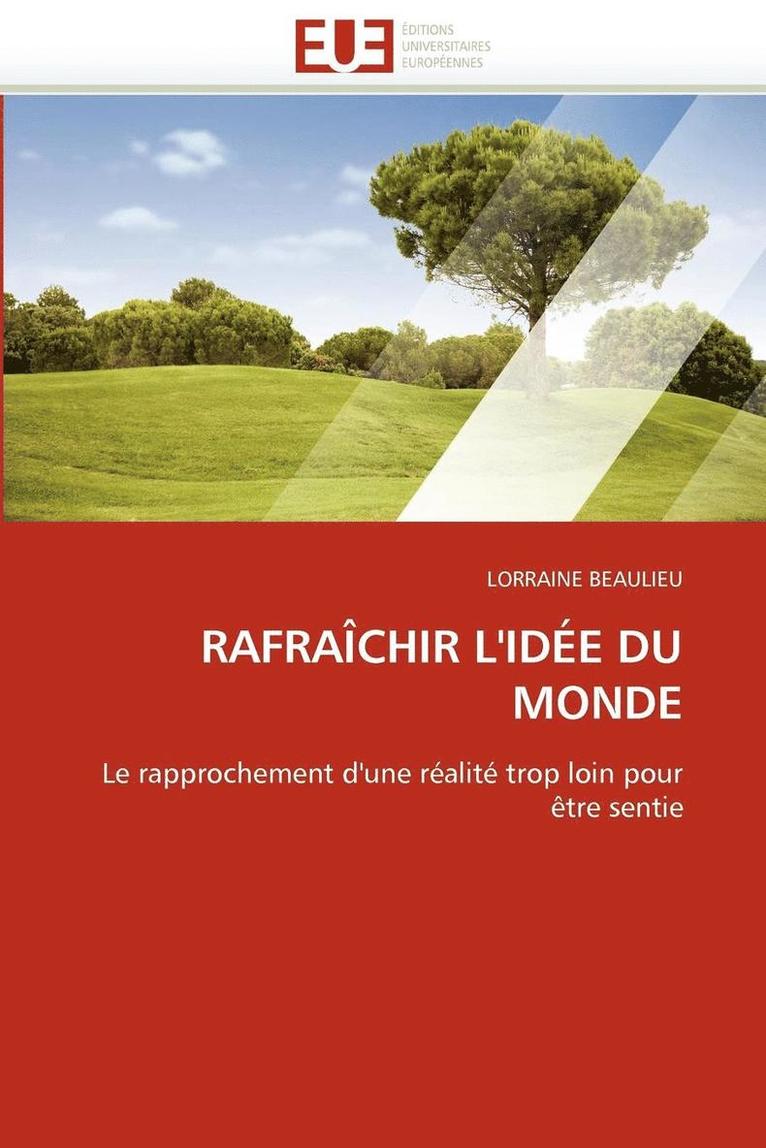 Beaulieu-L, TBD, Lorraine Beaulieu - Rafraîchir l'idée du monde, Häftad