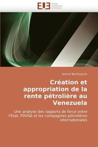 bokomslag Création et appropriation de la rente pétrolière au venezuela