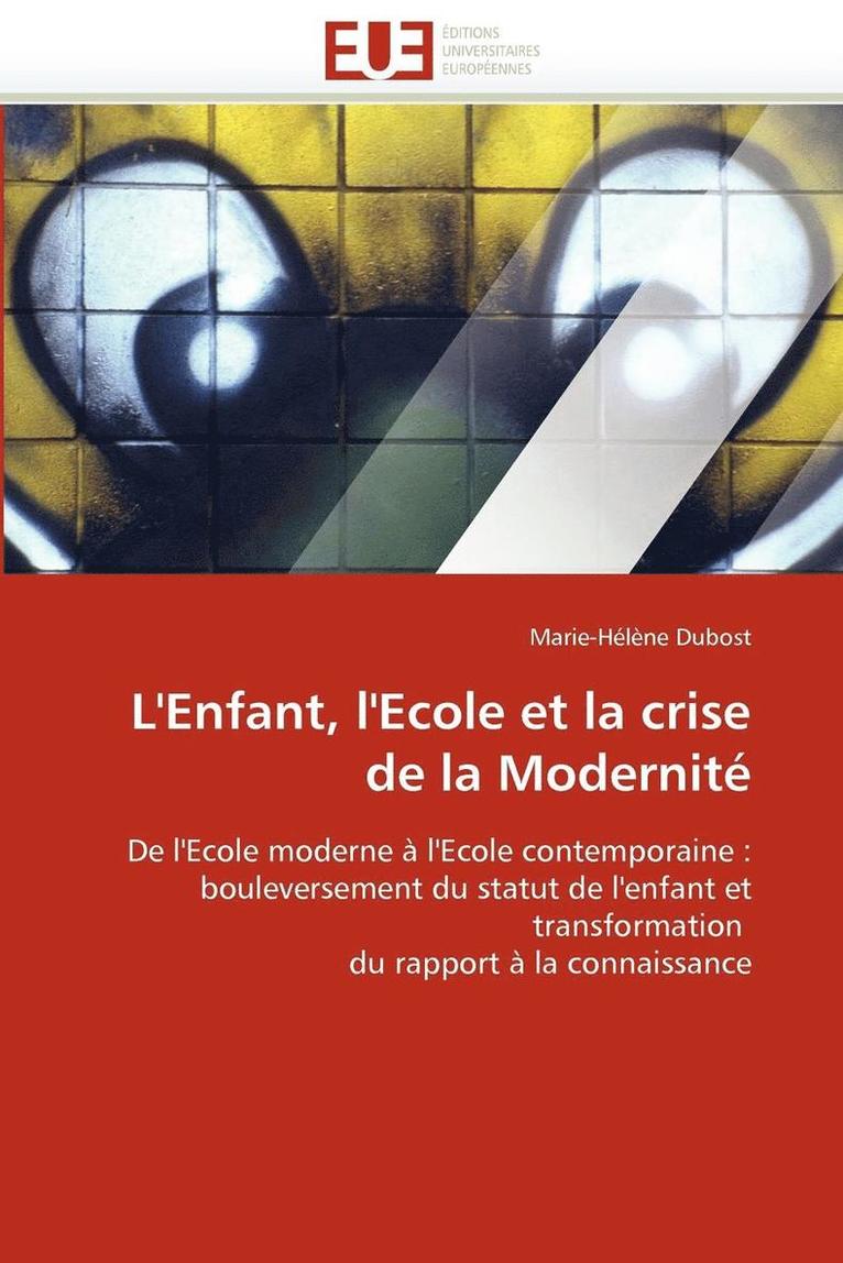 L'Enfant, l'Ecole Et La Crise de la Modernit  1