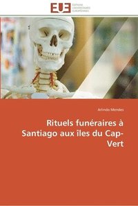 bokomslag Rituels funeraires a santiago aux iles du cap-vert