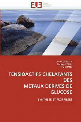 Tensioactifs Chelatants Des Metaux Derives de Glucose 1