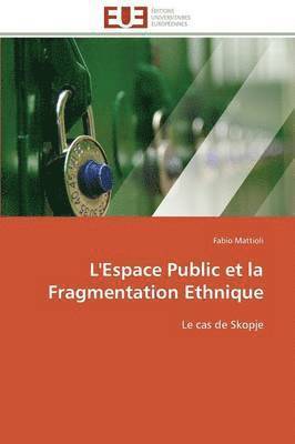 L'Espace Public Et La Fragmentation Ethnique 1