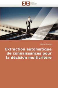 bokomslag Extraction Automatique de Connaissances Pour La Decision Multicritere