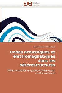 bokomslag Ondes Acoustiques Et Electromagnetiques Dans Les Heterostructures