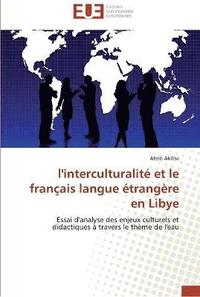 bokomslag L'interculturalite et le francais langue etrangere en libye