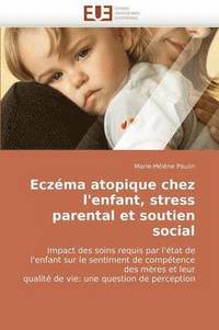 bokomslag Ecz ma Atopique Chez l'Enfant, Stress Parental Et Soutien Social