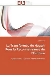 bokomslag La Transform e de Hough Pour La Reconnaissance de L  criture