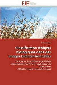 bokomslag Classification d'Objets Biologiques Dans Des Images Bidimensionnelles