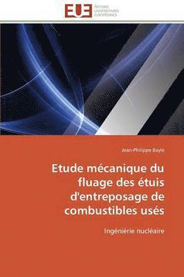 Bayle-J, BAYLE-J, Jean-Philippe Bayle - Etude M�canique Du Fluage Des �tuis d'Entreposage de Combustibles Us�s, Häftad