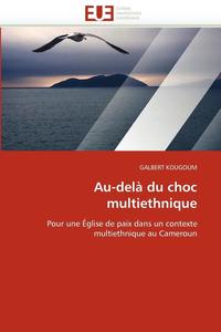 bokomslag Au-Del? Du Choc Multiethnique