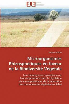 bokomslag Microorganismes Rhizospheriques En Faveur de La Biodiversite Vegetale