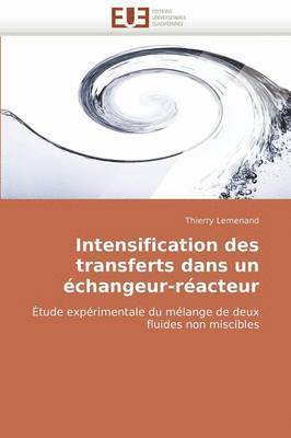 Intensification Des Transferts Dans Un  changeur-R acteur 1