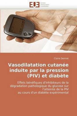 bokomslag Vasodilatation Cutan?e Induite Par La Pression (Piv) Et Diab?te