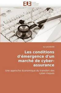 bokomslag Les Conditions d'' mergence d''un March  de Cyber-Assurance